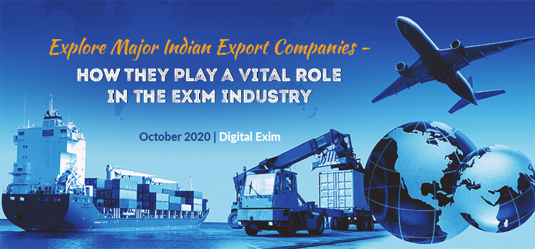 Explore Major Indian Export Companies – How They Play A Vital Role In The Exim Industry