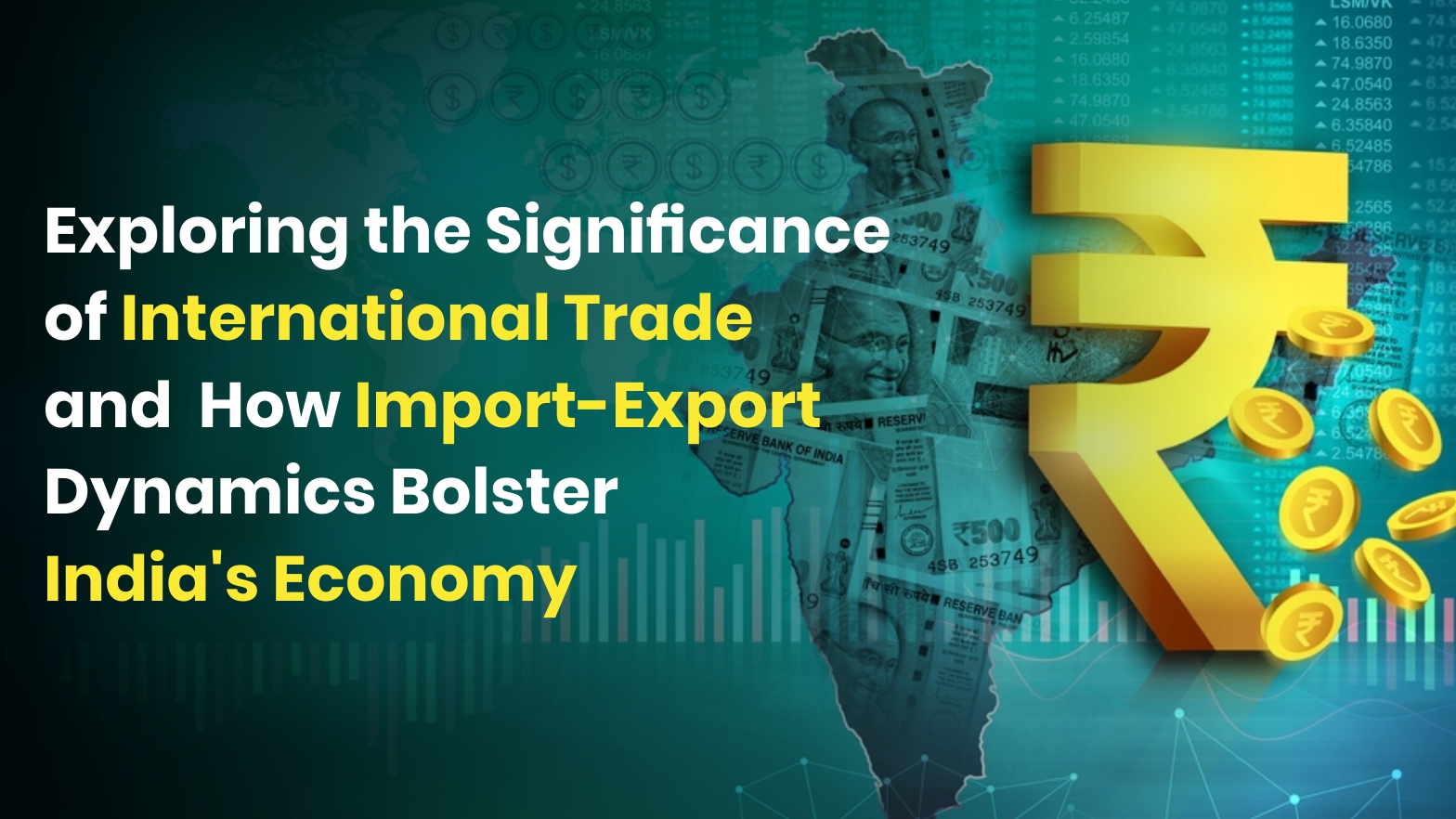 How Import-Export Dynamics Bolster India's Economy