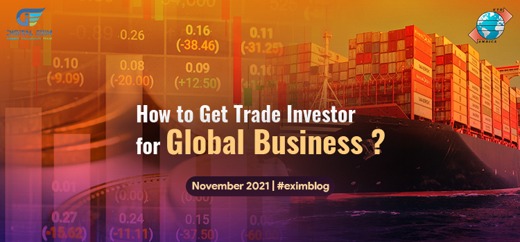 How to Get Trade Investors for Global Business