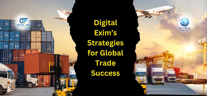 Digital Exim’s Strategies for Global Trade Success